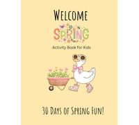 Welcome Spring Learning Booklet: 30 Days of Spring Fun!