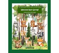 WELCOME SPRING!: THE ADIRONDACK CANINE KIDS & FOREST FRIENDS