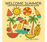 WELCOME SUMMER: Color the picture and trace the word.