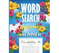 WELCOME SUMMER WORD SEARCH: A Fun and Relaxing Puzzle Book for All Ages - Travel, Beach, Camping & Sunshine Vibes!