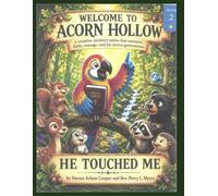 WELCOME TO ACORN HOLLOW: HE TOUCHED ME