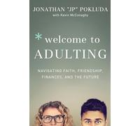 Welcome to Adulting: Navigating Faith, Friendship, Finances, and the Future