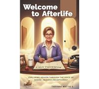 Welcome to Afterlife: Exploring Heaven Through the Voice of Denise, Heaven’s Receptionist