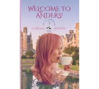 Welcome to Anders!: The V.A.C. Chronicles: Caressa Septon