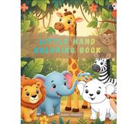 Welcome To Animal World : Little Hand Coloring Book for Kids Age 3 to 6