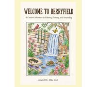 Welcome to Berryfield: A Creative Adventure in Coloring, Drawing, and Storytelling