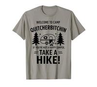 Welcome To Camp Quitcherbitchini If you're not happy camper Camiseta