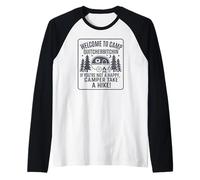 Welcome To Camp Quitcherbitchini If you're not happy camper Camiseta Manga Raglan