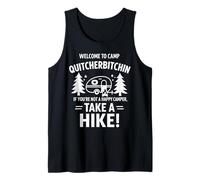 Welcome To Camp Quitcherbitchini If you're not happy camper Camiseta sin Mangas