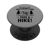 Welcome To Camp Quitcherbitchini If you're not happy camper PopSockets PopGrip Adhesivo