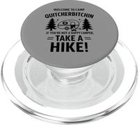 Welcome To Camp Quitcherbitchini If you're not happy camper PopSockets PopGrip para MagSafe