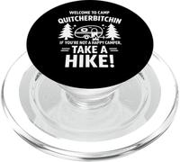 Welcome To Camp Quitcherbitchini If you're not happy camper PopSockets PopGrip para MagSafe