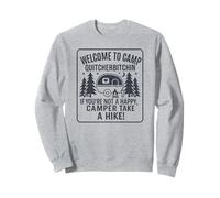 Welcome To Camp Quitcherbitchini If you're not happy camper Sudadera