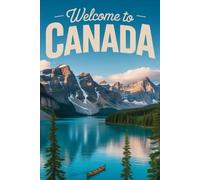 Welcome to canada: Canada Day Notebook, Canadian Gifts For Women Men Dad Mom Husband Wife Studen Pupil, 120 pages 6x9"