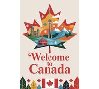 Welcome To Canada: Canada Day Notebook, Canadian Gifts For Women Men Dad Mom Husband Wife Studen Pupil, 120 pages 6x9"