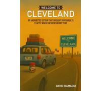 Welcome to Cleveland;: an unexpected detour