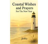 Welcome to Coastal Wishes and Prayers: For The New Year