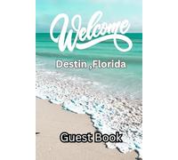 Welcome to Destin, Florida: Guest Book Sign in Logbook for Beach rental properties