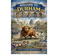 Welcome To Durham: Culture-Courage-Black Excellence