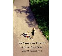 Welcome to Earth! A guide for aliens