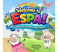 Welcome to Espa!: A journey through a magical world: 1 (Adventures in Espa)