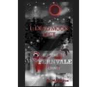 Welcome to Fernvale County: Book 1: Dead Moon Pact