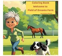 Welcome to Field of Dreams Farm: Coloring Book (Field of Dreams Farm Stories)