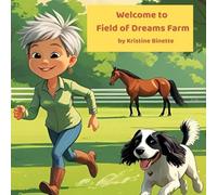 Welcome to Field of Dreams Farm (Field of Dreams Farm Stories)