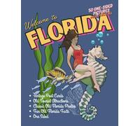Welcome to Florida! Vintage, Nostalgic and Forgotten Destinations Coloring Book