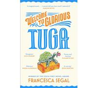Welcome to Glorious Tuga: Escape to a tropical paradise with this life-affirming read (Tuga Trilogy, 1)