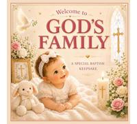 Welcome to God's Family: Baptism Keepsake Book for Baby Girls: Christian and Catholic | A Faith-Filled Gift for Baptisms, Christenings, and Dedications (FAITH-FILLED BOOKS BY SAMANTHA MANDARINO)