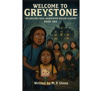 Welcome To Greystone: The Chilling Tales of Blackwood Hollow Academy - Book I