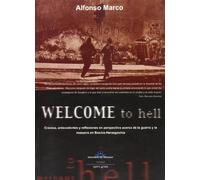 Welcome to hell: Crónicas, antecedentes y reflexiones en perspectiva acerca de la matanza y la masacre en Bosnia-Herzegovina (Papers grisos)