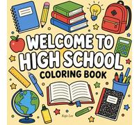 Welcome to High School Coloring Book: Fun & Easy Back-to-School Scenes for Teens and Tweens
