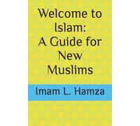 Welcome to Islam: A Guide for New Muslims