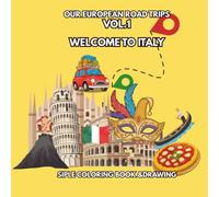 Welcome to Italy: A Fun Coloring Book for Kids Ages 3-8 | Italian Landmarks, Food, Animals & Travel Adventures: Explore Rome, Venice, Florence & More with 50+ Fun Coloring Pages for Little Travelers