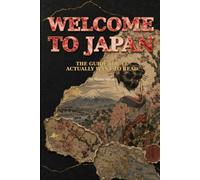 Welcome to Japan the guide You’ll actually want to read