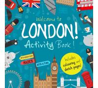 Welcome to London!: A Fun Activity Book for Kids (and tourists!) [Idioma Inglés]