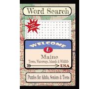 Welcome to Maine Towns, Waterways, Islands & Wildlife Word Search Puzzle Book: Word searches with easy-to-read print about State Cities & Towns, and ... Towns & Culture Word Search Puzzle Books)