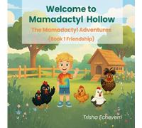 Welcome to Mamadactyl Hollow: The Mamadactyl Adventures (Book 1 Friendship)