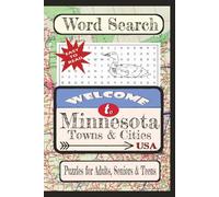 Welcome to Minnesota Towns & Cities Word Search Puzzle Book: Word searches with easy-to-read print about United States Cities & Towns, and more. | 6X9 ... Towns & Culture Word Search Puzzle Books)