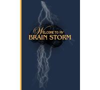 WELCOME TO MY BRAIN STORM: Journal Your Way Through the Madness of Creativity