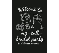Welcome To My (Cult) Bridal Party - Bachelorette Memories: A Keepsake Journal For Bridesmaids, Maid of Honor & Wedding Party | Bridesmaid Proposal Gift | Bachelorette Trip Memory Book