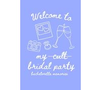 Welcome To My (Cult) Bridal Party - Bachelorette Memories Keepsake Book: Bridal Party Gift | Bachelorette Party Gift | Bridal Party Journal | Cute Gifts For Bridesmaids | Bridesmaid Proposal Gifts