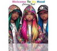 Welcome To My Hood Coloring Book: Welcome To My Hood