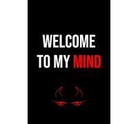 Welcome To My Mind: Notebook 6x9 Inches Size 100 lined pages | Funny Notebook For Women, Men, Teen, Coworker | For Home, Office, College, University, ... Gift | Perfect Gift Idea | Daily Journaling