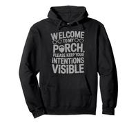 Welcome TO MY Porch Please Keep Your Intentions Visible Sudadera con Capucha
