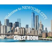 Welcome to NEWYORK CITY Guest Book: Visitor Guest Book, Vacation Sign-In Guest Book for Airbnb, VRBO, Guest House, Hotel, Bed and Breakfast.