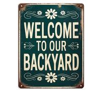 Welcome To Our Backyard Sign Rustic Metal Tin Sign for Garden Fence Porch Patio Outdoor Wall Decor Farmhouse Style 8 X 12 in