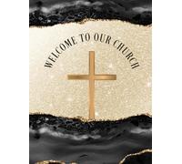 Welcome to Our Church | Church Visitor Guest Book: Sign In Log Book to Track Church Visitors, Elegant Unique Gold Navy Design, Large Size 8,5"x11"